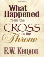 what happened from the cross to - e.w. kenyon (3).pdf